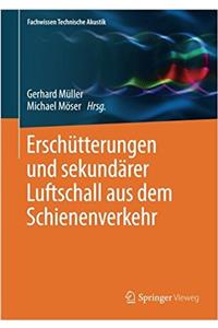 Erschütterungen Und Sekundärer Luftschall Aus Dem Schienenverkehr
