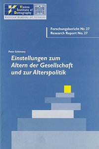Einstellungen Zum Altern Der Gesellschaft Und Zur Alterspolitik