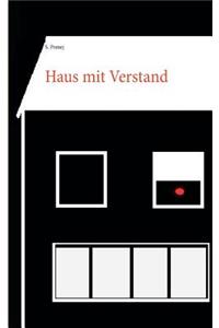 Haus mit Verstand