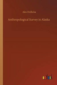 Anthropological Survey in Alaska