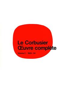 Le Corbusier - Oeuvre Complète Volume 2: 1929-1934