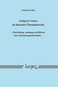 Acting in Concert Im Deutschen Ubernahmerecht