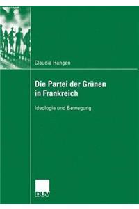 Die Partei Der Grünen in Frankreich: Ideologie Und Bewegung