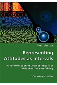 Representing Attitudes as Intervals - A Reformulation of Coombs' Theory of Unidimensional Unfolding