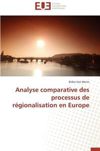 Analyse Comparative Des Processus de Régionalisation En Europe