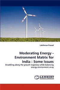 Moderating Energy - Environment Matrix for India