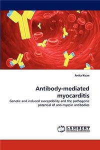 Antibody-Mediated Myocarditis