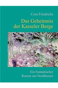 Das Geheimnis der Kasseler Berge