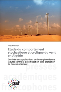 Etude du comportement stochastique et cyclique du vent en Algérie