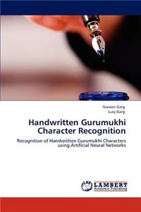 Handwritten Gurumukhi Character Recognition