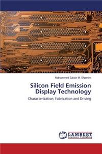 Silicon Field Emission Display Technology