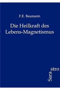 Heilkraft Des Lebens-Magnetismus