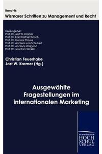 Ausgewählte Fragestellungen im internationalen Marketing