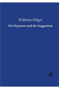 Die Hypnose und die Suggestion