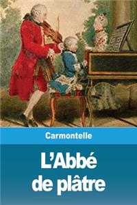 L'Abbé de plâtre