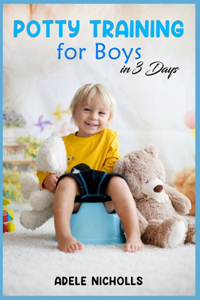 Potty Training for Boys in 3 Days