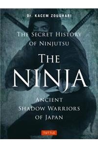 The Ninja, The Secret History of Ninjutsu