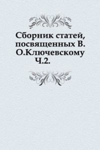 Sbornik statej, posvyaschennyh V.O. Klyuchevskomu