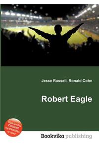 Robert Eagle