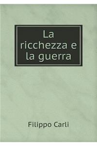 La Ricchezza E La Guerra