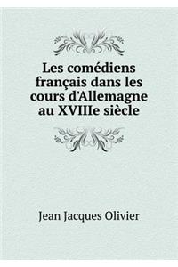 Les comédiens français dans les cours d'Allemagne au XVIIIe siècle
