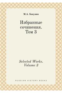 Selected Works. Volume 3