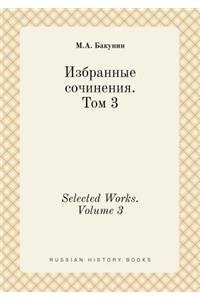 Selected Works. Volume 3
