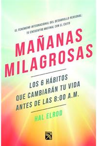 Mañanas Milagrosas / The Miracle Morning