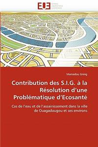 Contribution des s.i.g. à la résolution d''une problématique d''ecosanté