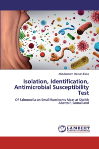 Isolation, Identification, Antimicrobial Susceptibility Test