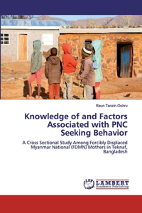 Knowledge of and Factors Associated with PNC Seeking Behavior