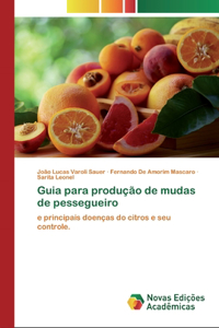 Guia para produção de mudas de pessegueiro