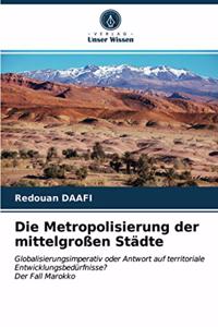 Die Metropolisierung der mittelgroßen Städte
