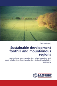 Sustainable development foothill and mountainous regions