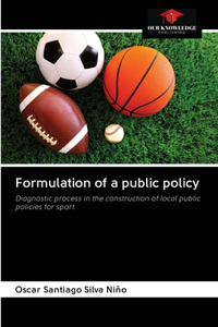 Formulation of a public policy