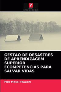 Gestão de Desastres de Aprendizagem Superior Ecompetências Para Salvar Vidas