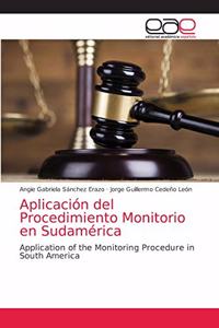 Aplicación del Procedimiento Monitorio en Sudamérica