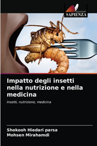 Impatto degli insetti nella nutrizione e nella medicina