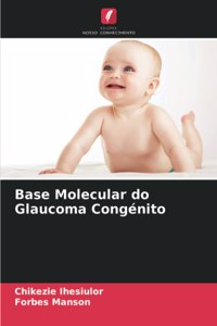 Base Molecular do Glaucoma Congénito