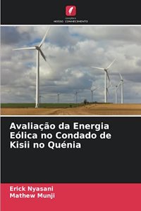 Avaliação da Energia Eólica no Condado de Kisii no Quénia