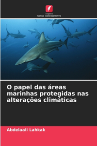 O papel das áreas marinhas protegidas nas alterações climáticas