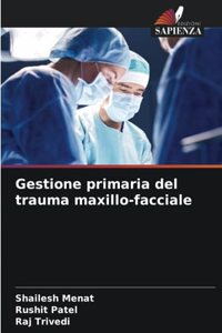 Gestione primaria del trauma maxillo-facciale