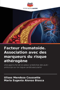 Facteur rhumatoïde. Association avec des marqueurs du risque athérogène