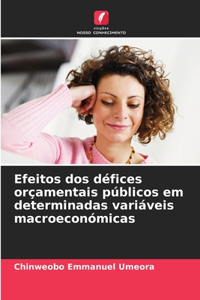 Efeitos dos défices orçamentais públicos em determinadas variáveis macroeconómicas