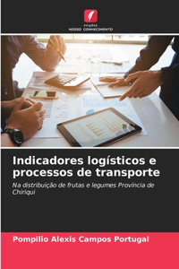 Indicadores logísticos e processos de transporte