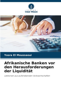 Afrikanische Banken vor den Herausforderungen der Liquidität