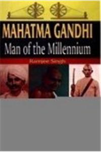 Mahatma Gandhi—Man of the Millennium