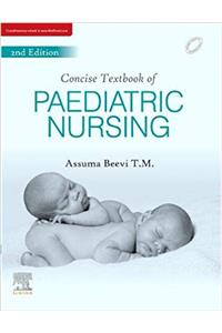 Concise Text Book Of Pediatric Nursing