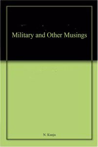 Military and Other Musings