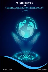 An Introduction to Universal Verification Methodology (UVM)